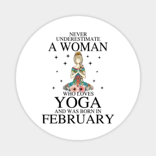 A Woman Who Loves Yoga And Was Born In February Magnet